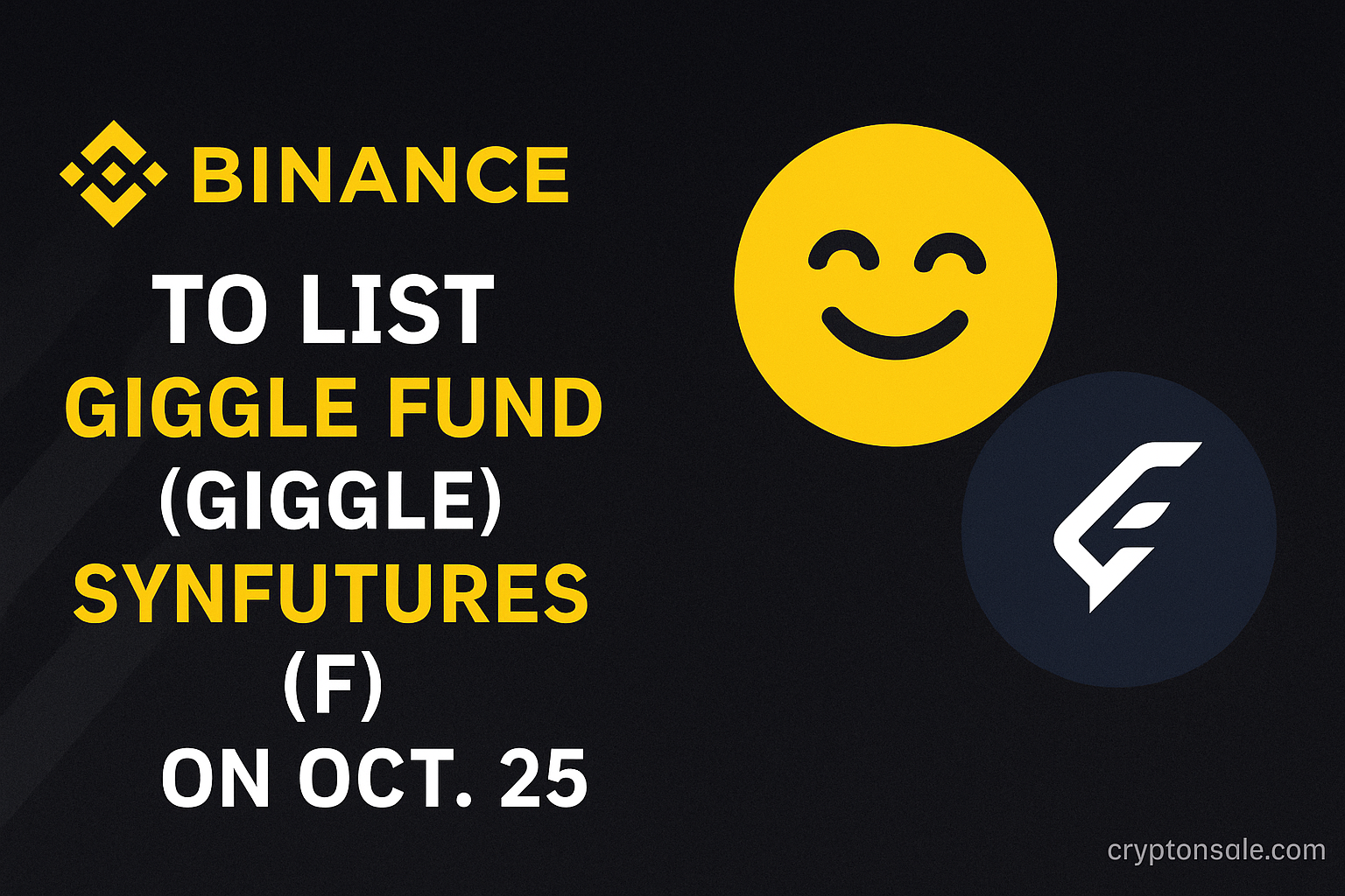 Binance to list Giggle Fund (GIGGLE) and SynFutures (F) on Oct. 25 — multiple trading pairs with “Seed” label