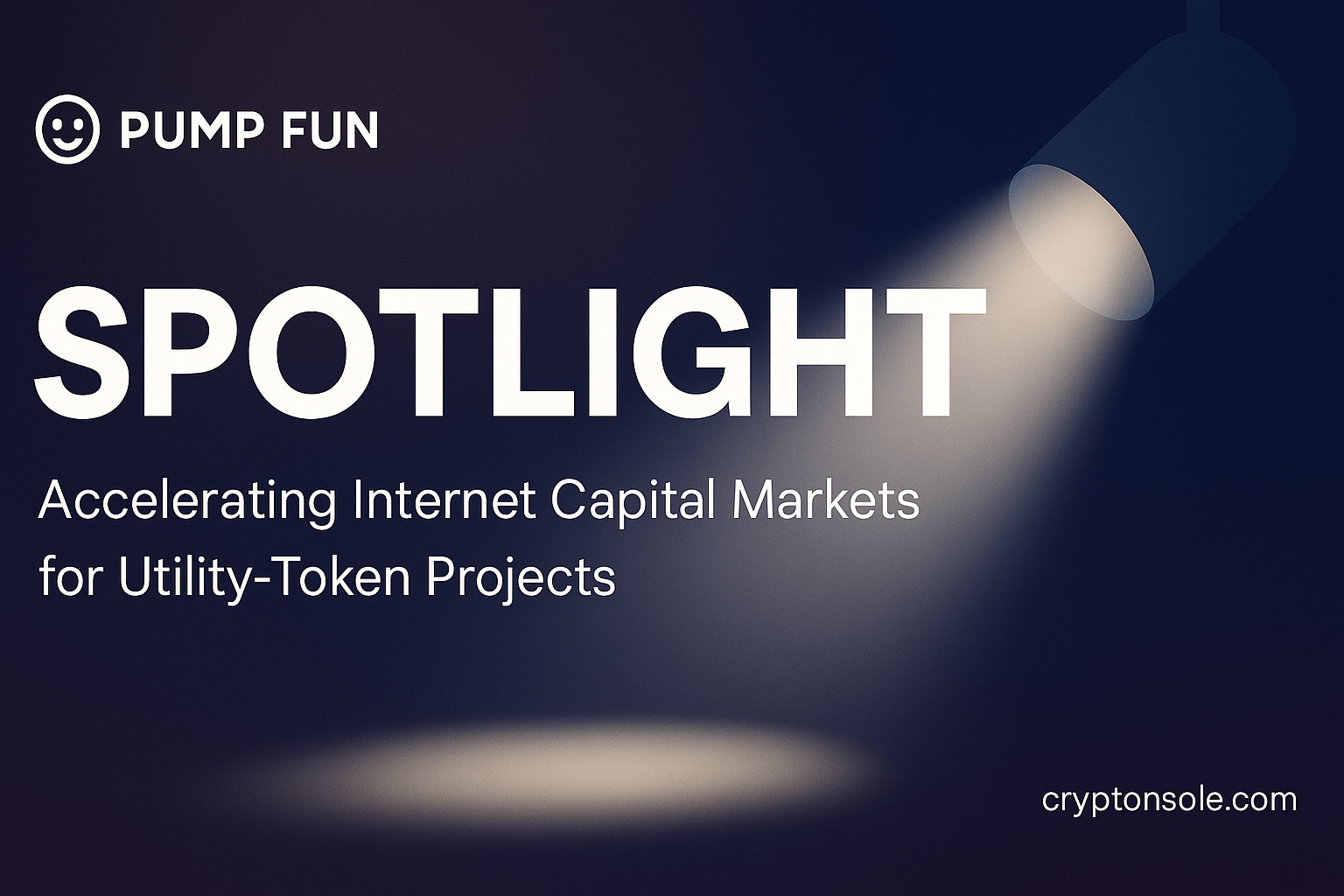 Pump Fun unveils “Spotlight” initiative to accelerate Internet Capital Markets (ICM) for utility-token projects